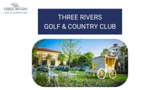 Three Rivers Golf & Country Club