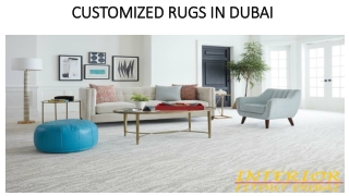 CUSTOMIZED RUGS IN DUBAI