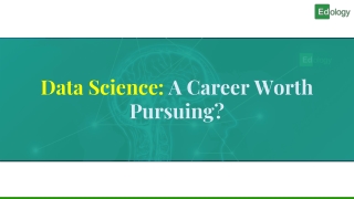 Data Science: A Career Worth Pursuing?