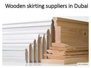 Wooden skirting suppliers in Dubai