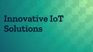 Innovative IoT Solutions