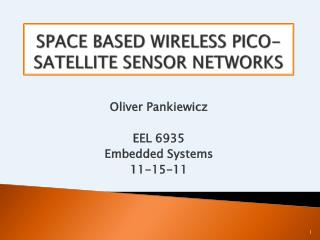 SPACE BASED WIRELESS PICO-SATELLITE SENSOR NETWORKS