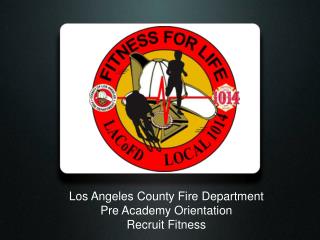 Los Angeles County Fire Department Pre Academy Orientation Recruit Fitness