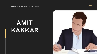 Amit kakkar Easy Visa Services