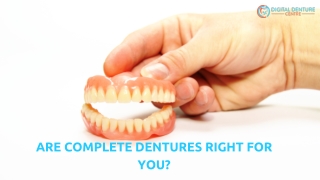 Are Complete Dentures Right for You?