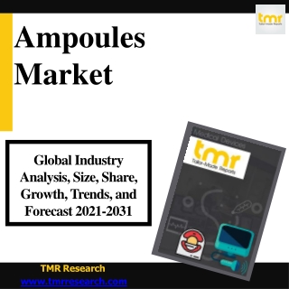 Ampoules Market – Industry Statistics, Trends, Size, Growth, Share, Demand 2031