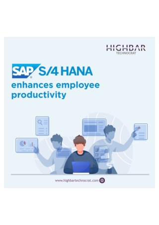 SAP S4 HANA Enhances Employee Productivity