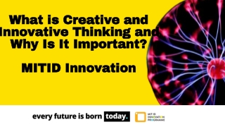 Creative and Innovative Thinking - MIT ID Innovation