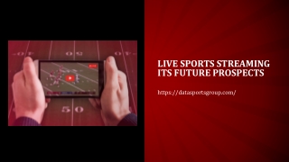 Live Sports Streaming Its Future Prospects