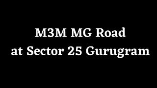 M3M MG Road Sector 25 Gurugram - Brochure