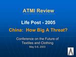 ATMI Review Life Post - 2005