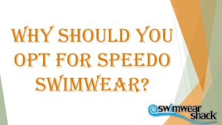 Why Should You Opt For Speedo Swimwear?Speedo Swimwear