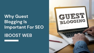 Why Guest Blogging Is Important For SEO?