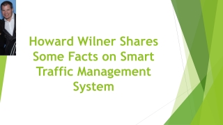 Howard Wilner Shares Some Facts on Smart Traffic Management System