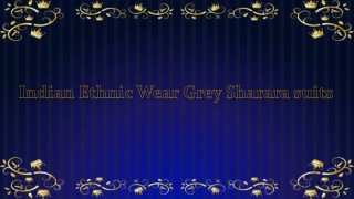 Indian Ethnic Wear Grey Sharara suits