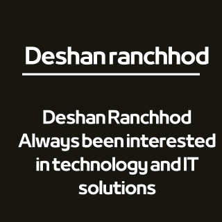 Deshan Ranchhod Always been interested in technology and IT solutions