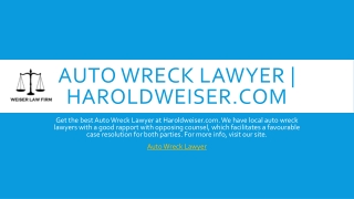 Auto Wreck Lawyer | Haroldweiser.com