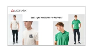 Basic Styles To Consider For Your Polos