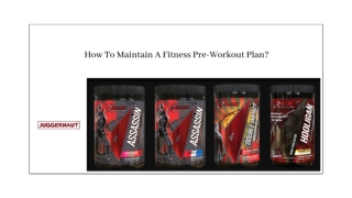 HOW TO MAINTAIN A FITNESS PRE-WORKOUT PLAN?