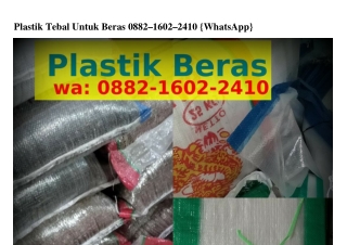 Plastik Tebal Untuk Beras Ô88ᒿ~lᏮÔᒿ~ᒿ4lÔ{WA}