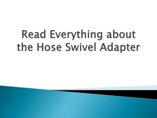 Read-Everything-about-the-Hose-Swivel-Adapter