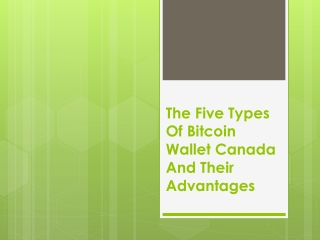 The Five Types Of Bitcoin Wallet Canada And Their Advantages