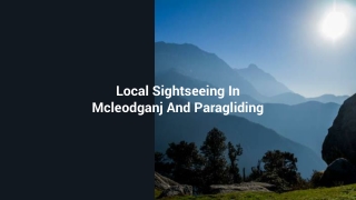 Ultimate Guide In Local Sightseeing In Mcleodganj And Paragliding