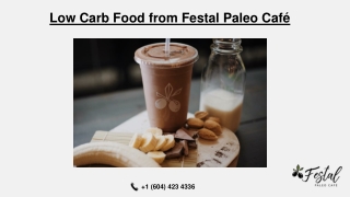 Low Carb Food from Festal Cafe