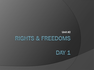 Rights &amp; Freedoms DAY 1