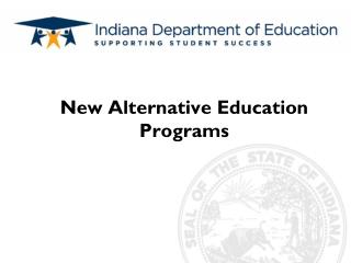 New Alternative Education Programs