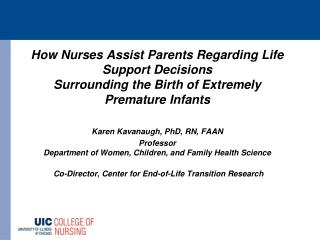 How Nurses Assist Parents Regarding Life Support Decisions Surrounding the Birth of Extremely Premature Infants Karen K
