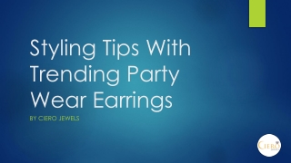 Styling Tips With Trending Party Wear Earrings