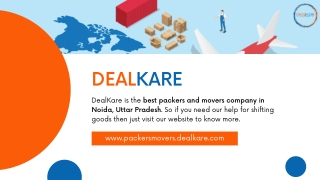 DealKare Trusted Packers and Movers Company in Noida, Uttar Pradesh