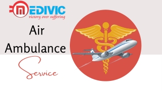 Use Superb Emergency Charter Air Ambulance Service in Kolkata by Medivic