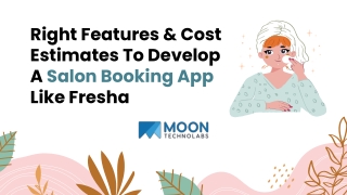 Right Features & Cost Estimates To Develop A Salon Booking App Like Fresha