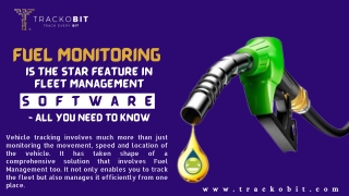 Fuel Monitoring is the star feature in Fleet Management software - All you need to know