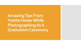 Amazing Tips From Yvette Heiser While Photographing At A Graduation Ceremony