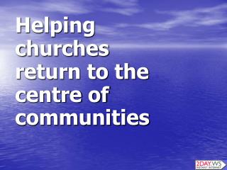 Helping churches return to the centre of communities