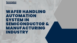 Wafer Handling Automation System in Semiconductor & Manufacturing industry
