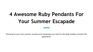 4 Awesome Ruby Pendants For Your Summer Escapade