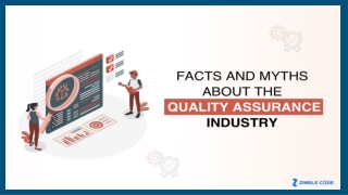 Facts And Myths About The Quality Assurance Industry