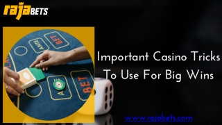 Important Casino Tricks To Use For Big Wins