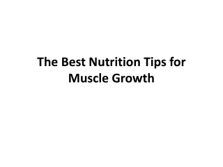 The Best Nutrition Tips for Muscle Growth