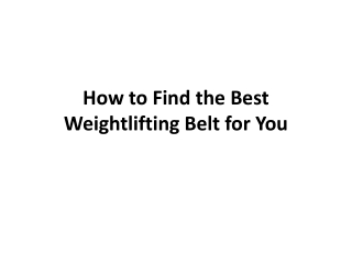 How to Find the Best Weightlifting Belt for You