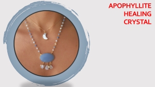What is Apophyllite? Meaning, Healing Properties & Uses