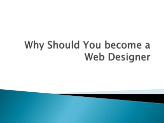 Why Should You become a Web Designer