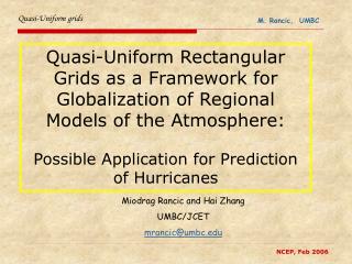 Quasi-Uniform Rectangular Grids as a Framework for Globalization of Regional Models of the Atmosphere: Possible Applicat