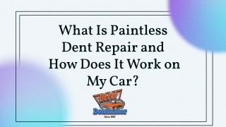 What Is Paintless Dent Repair and How Does It Work on My Car?