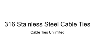 316 Stainless Steel Cable Ties