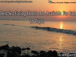 Best Sea-Facing  Hotels Are Available For Sale In Digha 